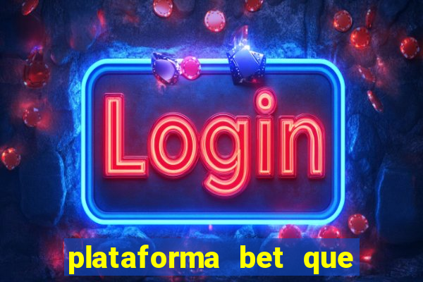 plataforma bet que paga ao se cadastrar